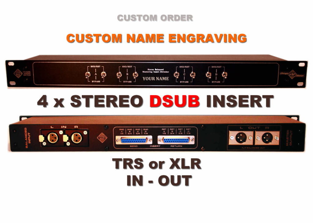 Mastering Insert Switch 4 x Stereo DSUB Mastering Insert Bypass studio switch - TRS or XLR I/O ...